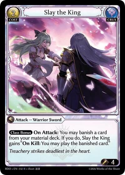 Slay the King - 332 - Rare - Radiant Origins