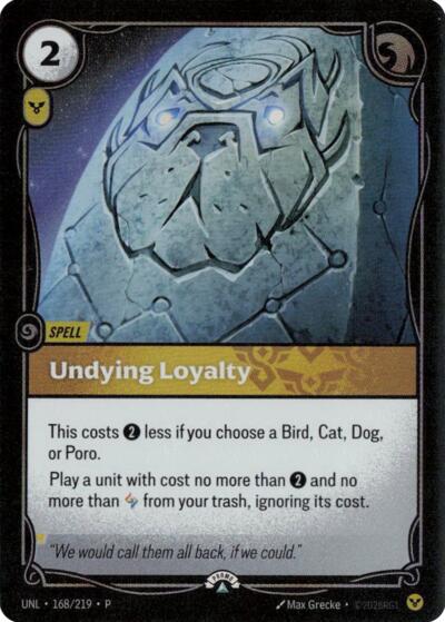Undying Loyalty - 168/219 - Promo - Riftbound Organized Play Promotional Cards