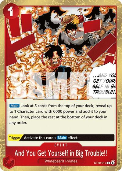 And You Get Yourself in Big Trouble!! - ST30-017 - Common - EX Luffy & Ace