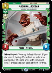 Admiral Ackbar - Assume Attack Coordinates - 110/264 - Legendary - Ashes of the Empire