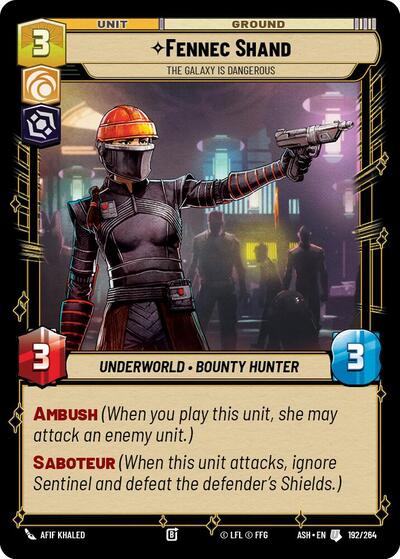 Fennec Shand - The Galaxy Is Dangerous - 192/264 - Uncommon - Ashes of the Empire