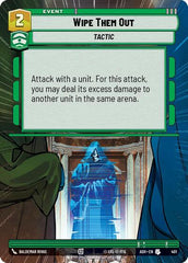 Wipe Them Out - 401 - Uncommon (Hyperspace) - Ashes of the Empire