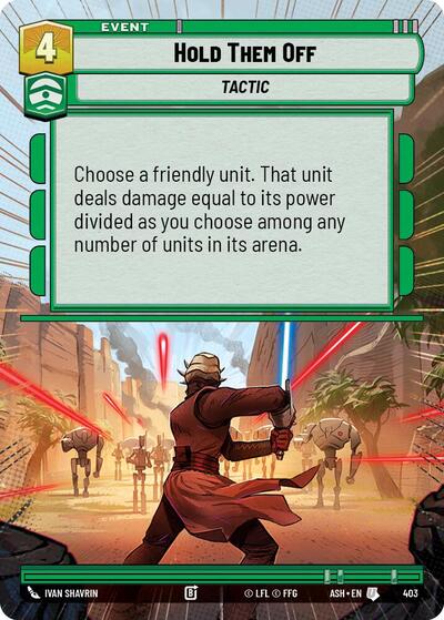 Hold Them Off - 403 - Uncommon (Hyperspace) - Ashes of the Empire