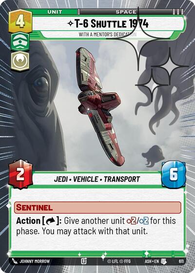 T-6 Shuttle 1974 - With a Mentor's Dedication - 611 - Uncommon (Hyperspace Foil) - Ashes of the Empire