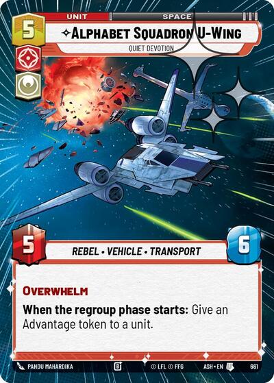 Alphabet Squadron U-Wing - Quiet Devotion - 661 - Uncommon (Hyperspace Foil) - Ashes of the Empire