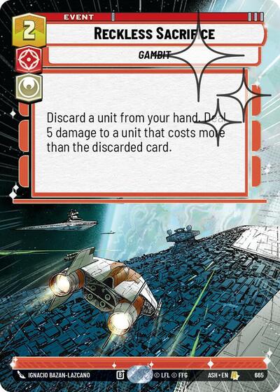 Reckless Sacrifice - 665 - Rare (Hyperspace Foil) - Ashes of the Empire