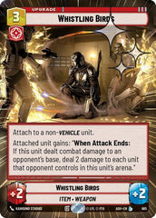 Whistling Birds - 685 - Legendary (Hyperspace Foil) - Ashes of the Empire