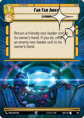 Far Far Away - 738 - Uncommon (Hyperspace Foil) - Ashes of the Empire