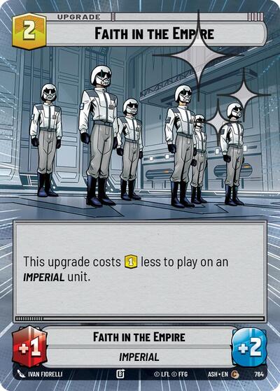 Faith in the Empire - 764 - Common (Hyperspace Foil) - Ashes of the Empire