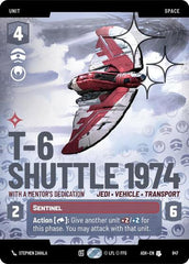 T-6 Shuttle 1974 - With a Mentor's Dedication - 847 - Uncommon (Prestige Foil) - Ashes of the Empire
