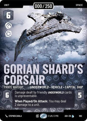 Gorian Shard's Corsair - Pirate Warship (Serialized) - 902 - Legendary - Ashes of the Empire