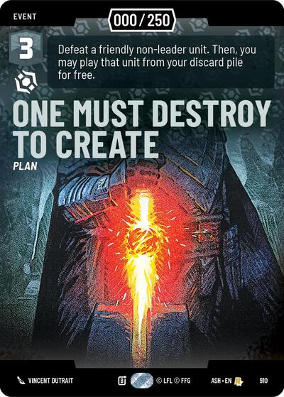 One Must Destroy to Create (Serialized) - 910 - Rare - Ashes of the Empire