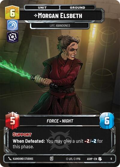 Morgan Elsbeth -Life Abandoned - 6 - Uncommon - Ashes of the Empire - Weekly Play Promos