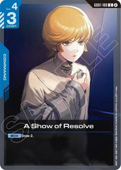 A Show of Resolve - GD01-100 - UNCOMMON - Deck Build Box Freedom Ascension