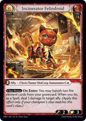 Incinerator Felindroid - 121 - Rare - .asphodel/paradise