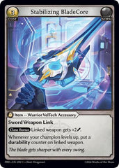 Stabilizing BladeCore - 090 - Uncommon - .asphodel/paradise
