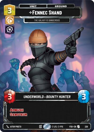 Fennec Shand - The Galaxy Is Dangerous - 226 - Uncommon (Foil) - Sector and Regional Promos: Season 2
