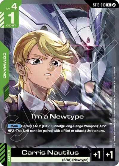 I'm a Newtype - ST13-013 - COMMON - Starter Deck 13: Silent Barrage