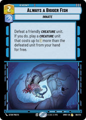 Always a Bigger Fish - 99/272 - Rare - Homeworlds