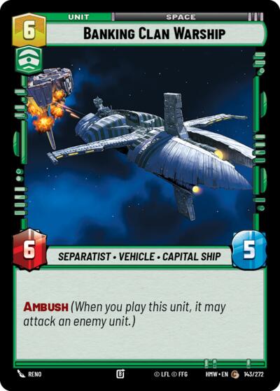 Banking Clan Warship - 143/272 - Common - Homeworlds