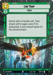 Log Trap - 421 - Uncommon (Hyperspace) - Homeworlds