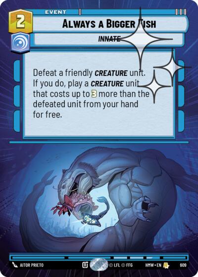 Always a Bigger Fish - 609 - Rare (Hyperspace Foil) - Homeworlds