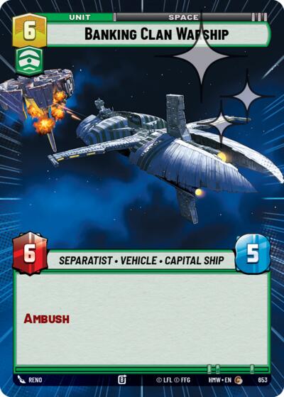 Banking Clan Warship - 653 - Common (Hyperspace Foil) - Homeworlds