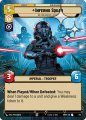 Inferno Squad - We Can Grieve Later - 712 - Uncommon (Hyperspace Foil) - Homeworlds