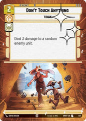 Don't Touch Anything - 727 - Uncommon (Hyperspace Foil) - Homeworlds