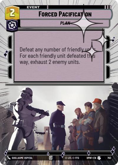 Forced Pacification - 763 - Uncommon (Hyperspace Foil) - Homeworlds
