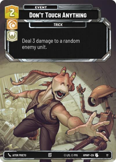 Don't Touch Anything - 17 - Uncommon - Homeworlds: Weekly Play Promos