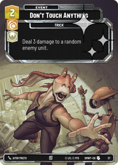 Don't Touch Anything - 37 - Uncommon (Foil) - Homeworlds: Weekly Play Promos