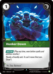 Hunker Down - 034/167 - Uncommon - Radiance