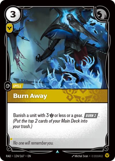 Burn Away - 124/167 - Uncommon - Radiance