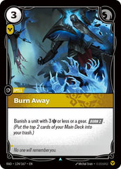 Burn Away - 124/167 - Uncommon - Radiance