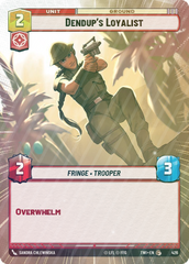 Dendup's Loyalist (Hyperspace) - Foil