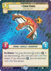 Ebon Hawk - Cause and Effect (Hyperspace Foil) - Foil