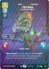 Old Daka - Oldest and Wisest (Serialized) - Foil