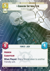 Anakin Skywalker - You Were Right About Me (Hyperspace Foil) - Foil