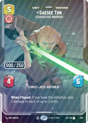 Saesee Tiin - Courageous Warrior (Serialized) - Foil