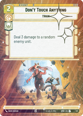 Don't Touch Anything (Hyperspace Foil) - Foil