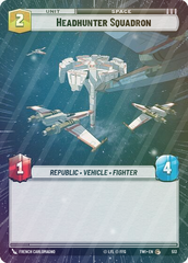 Headhunter Squadron (Hyperspace) - Foil