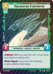 Subjugating Starfighter - Foil