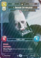 Anakin Skywalker - You Were Right About Me - Foil