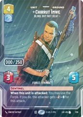 Chirrut Imwe - Blind, but not Deaf (Serialized) - Foil