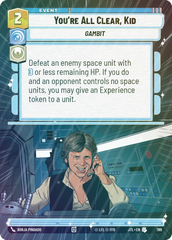 You're All Clear, Kid (Hyperspace Foil) - Foil