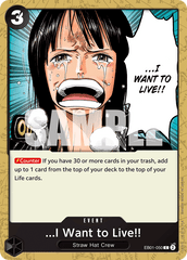 ...I Want to Live!! - EB01-050 - Common - Memorial Collection