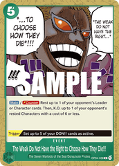 The Weak Do Not Have the Right to Choose How They Die!!! - OP04-038 - Common - Kingdoms of Intrigue