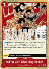 And You Get Yourself in Big Trouble!! - ST30-017 - Common - Luffy & Ace