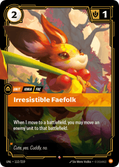 Irresistible Faefolk - 112/219 - Rare - Unleashed